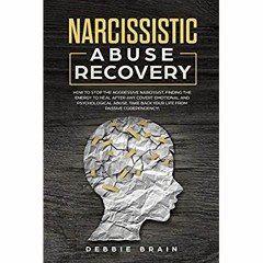 [PDF] ⚡️ eBook Narcissistic Abuse Recovery How to Stop the Aggressive Narcissist  Finding the En