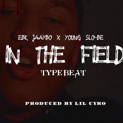 EBK JaayBo x Young Slo-Be "In The Field" Type Beat 2022 | Prod By. Lil Cyko
