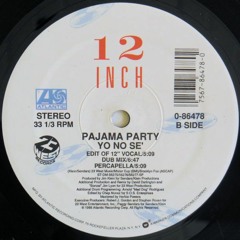 Pajama Party- Yo No Se (James Anthony's Razor Edit Mix)