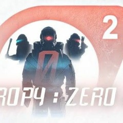 Entropy Zero 2 OST - Breach and Escape