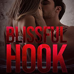 [Download] EBOOK 💜 Blissful Hook (Swift Hat-Trick Trilogy Book 2) by  Hannah Cowan [