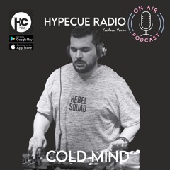 Cold Mind - HYPECUE Radio Podcast 01
