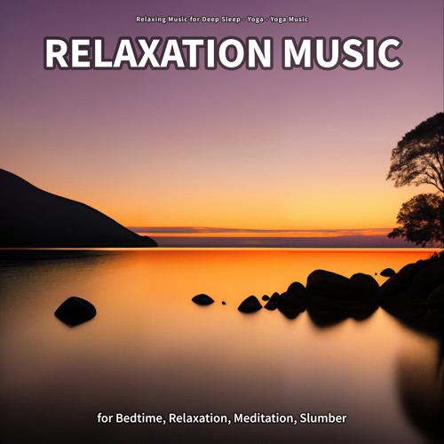 Stream Relaxing Music to Help You Sleep by Relaxing Music for Deep