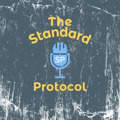 The Standard Protocol EPISODE 17