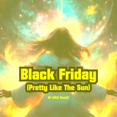 Lost Frequencies & Tom Odell - Black Friday (Pretty Like The Sun) (M LUCA RemiX)