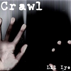 Crawl (Prod by. P4RSA & Purple Haze)