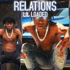 Lil Loaded - Relations (unreleased)