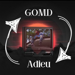 G.O.M.D x Adieu (C8pable Edit)