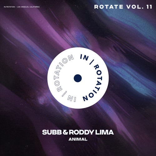 SUBB & Roddy Lima - Animal [Extended Mix] [IN / ROTATION (Insomniac Records)]