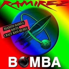 Juanito Hard & Davix - Ramirez - Bomba (Crazy Bass Remix) FREEEEE