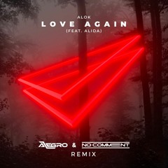 Alok feat. Alida - Love Again (Alegro & No Comment Remix)