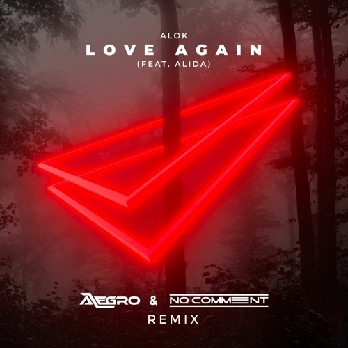 Alok feat. Alida - Love Again (Alegro & No Comment Remix)