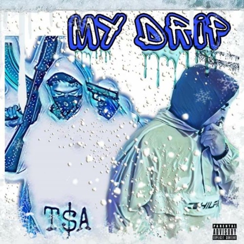 Stream My Drip TA x Legit by TSA_MOD Listen online for free on