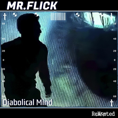 Mr. Flick - Diabolical Mind (Original Mix)