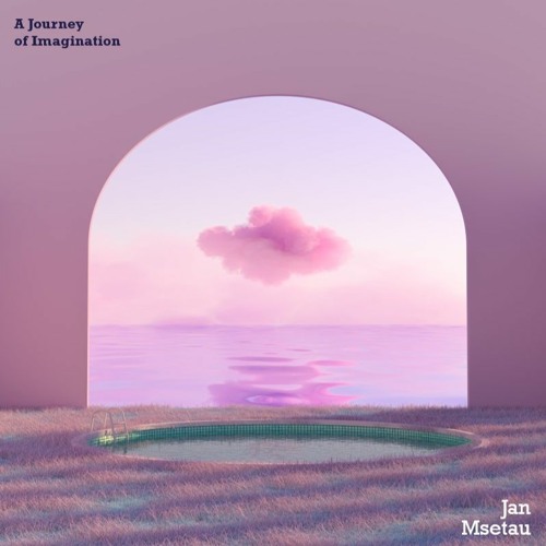 Jan Msetau - A Journey of Imagination