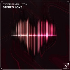 Silver Panda & Uton - Stereo Love (Original Mix)