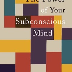 [Read Pdf] Power Your Subconscious Mind [Full PDF] 2017093