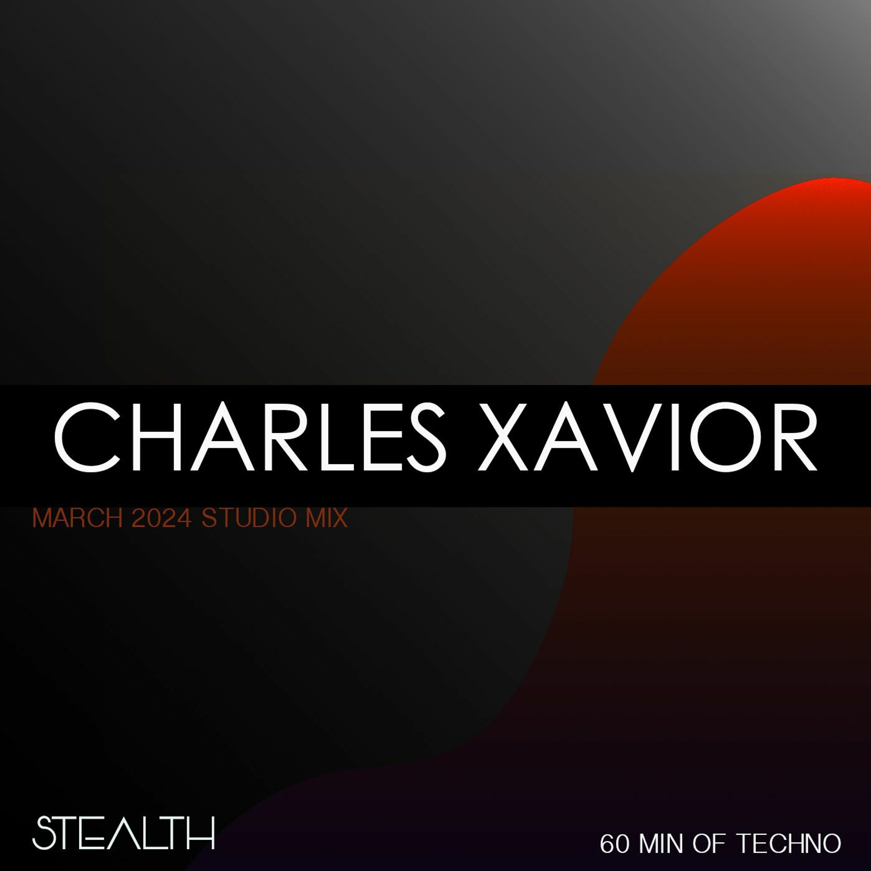 CHARLES XAVIOR March 2024 Studio Mix (Techno) episode artwork