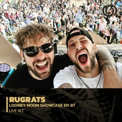 RUGRATS | Looney Moon Records Series EP. 87 | 08/03/2023