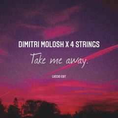 Dimitri Molosh & 4Strings - Take Me To Ray Of Sun (Luccio Edit)