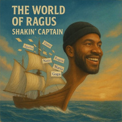 The World Of Ragus - Shakin' Captain