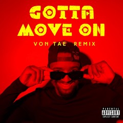 Gotta Move On (Remix) #GottaMoveOnChallenge