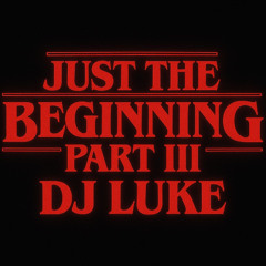 Just The Beginning - Part 3