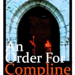 GET EPUB 📜 An Order for Compline by Episcopal Church EBOOK EPUB KINDLE PDF