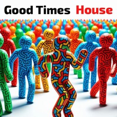 Good Times the Classics - HOUSE