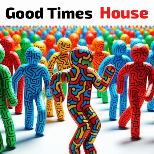 Good Times the Classics - HOUSE
