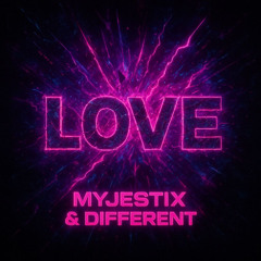 Myjestix x Different - Love