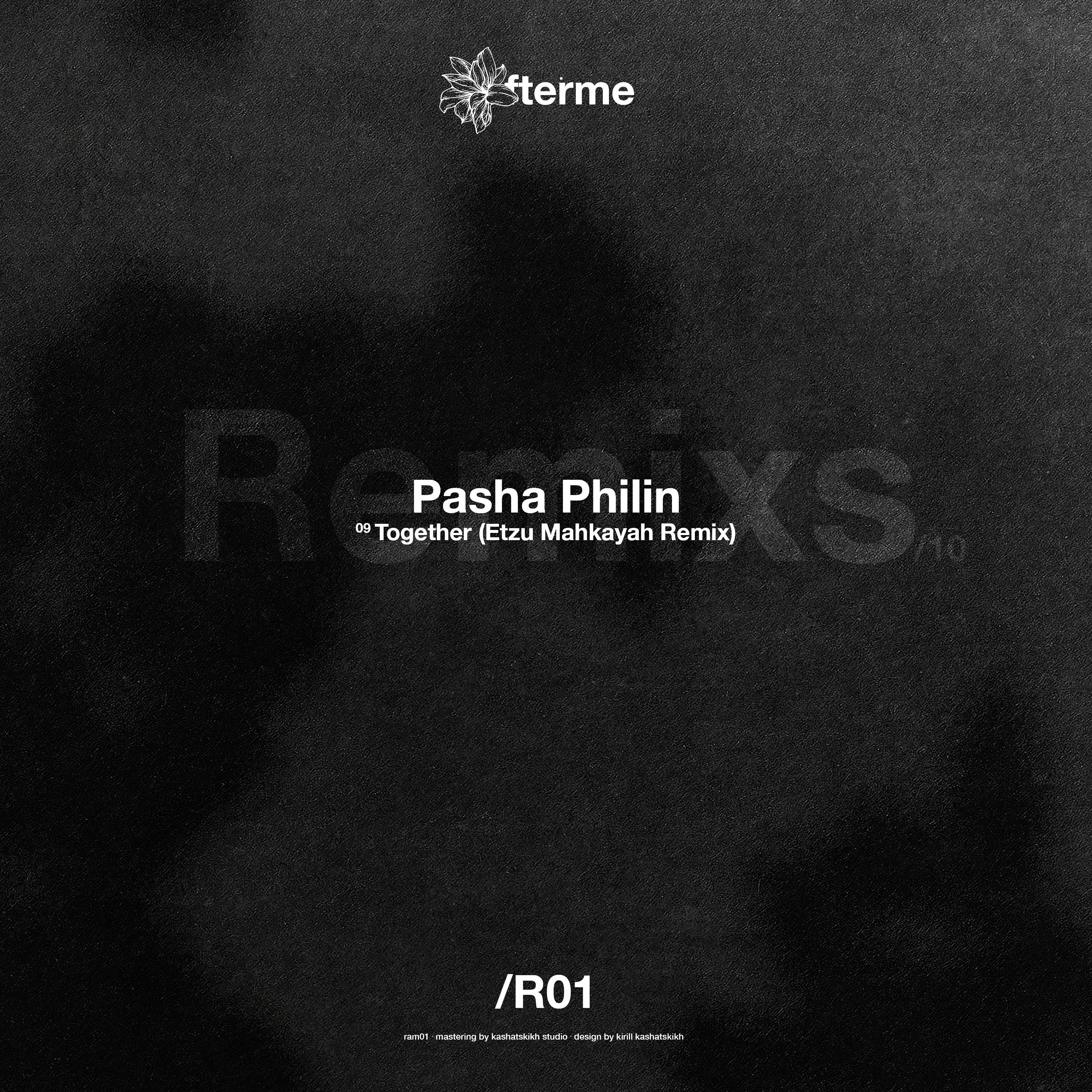 Pasha Philin - Together (Etzu Mahkayah Remix) episode artwork