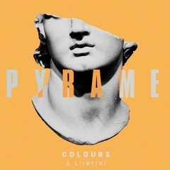 Pyrame - Colours (à l'infini)