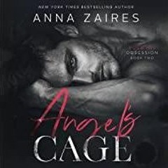 <<Read> Angel&#x27s Cage: Molotov Obsession Duet, Book 2
