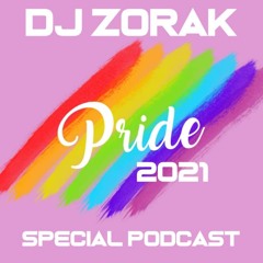 DJ ZORAK - PRIDE 2021 PODCAST