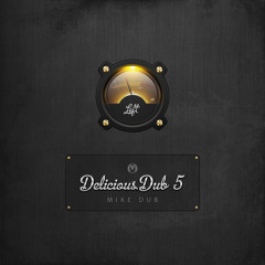 Delicious Dub 5
