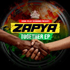 Zapya - Together EP [OUT 05.04.24 ON SERIAL KILLAZ]