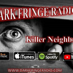 DFR Episode #114  Killer Neighbors