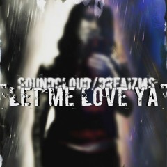 Drea--Let Me Love Ya