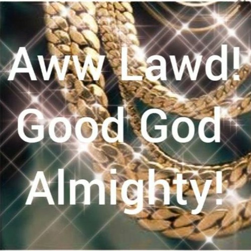Aww Lawd! Good God Almighty! - TBEV (Prod By ZAHKAR)