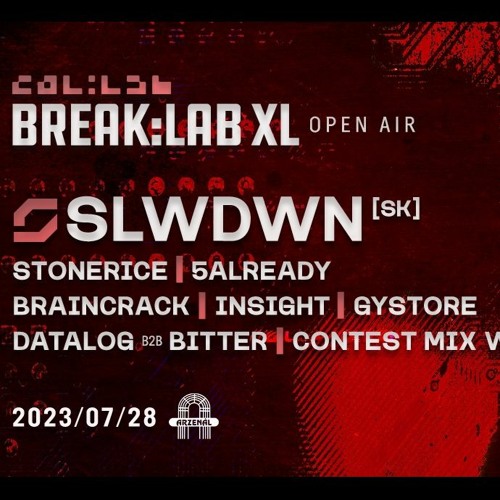 BREAK:Lab XL w/ SLWDWN DJ CONTEST MiX