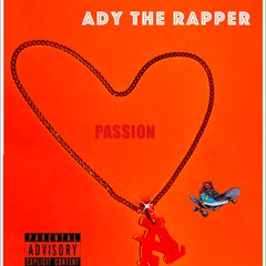 Ady The Rapper - Passion