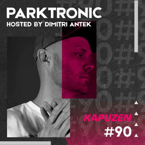Parktronic #90 | Melodic & Tech House Show | Kapuzen Guest Mix