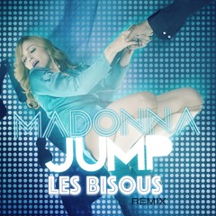 MADONNA - JUMP ( LES BISOUS REMIX )