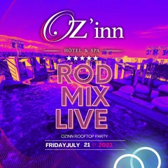 Rod HOUSE Mix  live @OZ'inn Rooftop - July 21st Summer 2023
