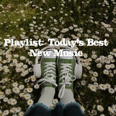 Playlist: Today's Best New Music