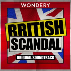 British Scandal (Theme from the Podcast)