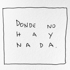 DONDE NO HAY NADA