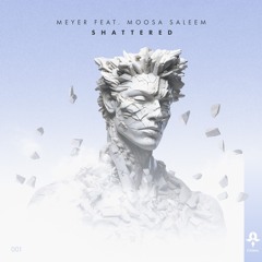 Meyer feat. Moosa Saleem - Shattered (Extended Mix) [ETERNAL Records]