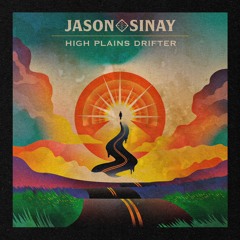 03 High Plains Drifter (Single) Jason Sinay